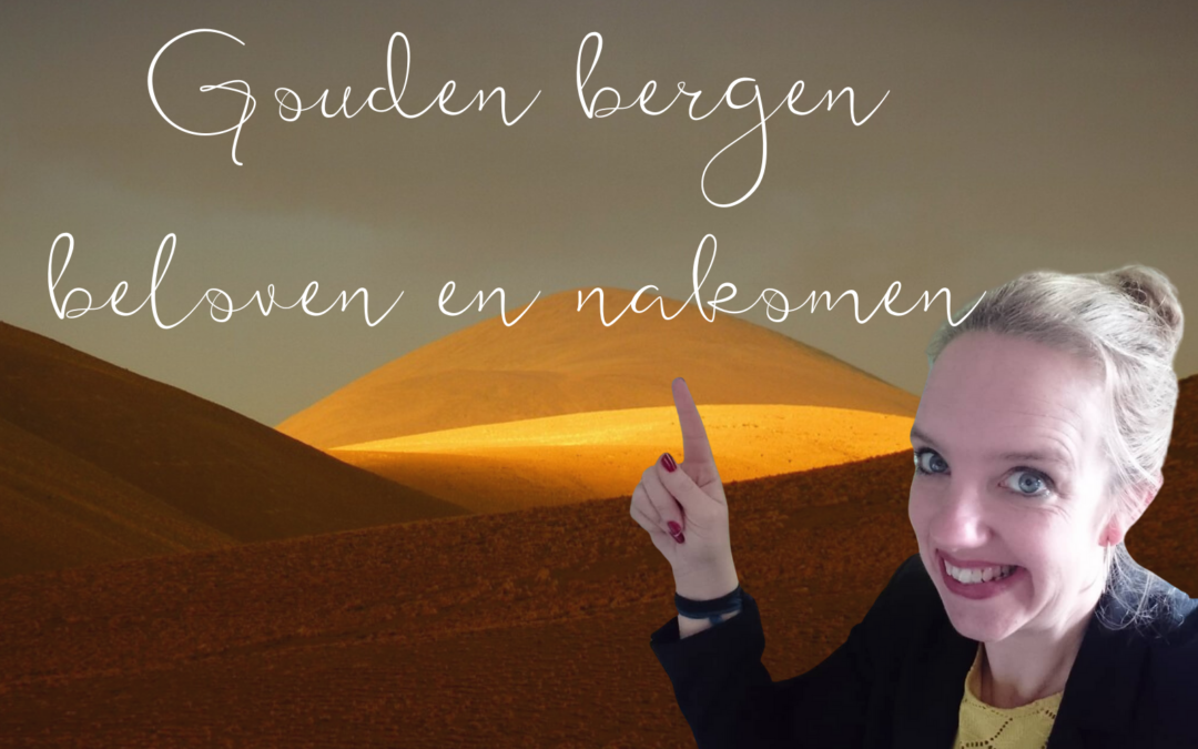 Beloof je alleen gouden bergen of kom jij je afspraken ook na?