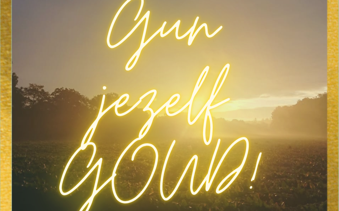 Gun jezelf GOUD